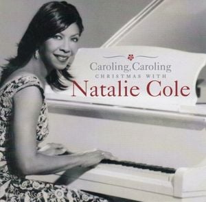 Caroling, Caroling: Christmas With Natalie Cole