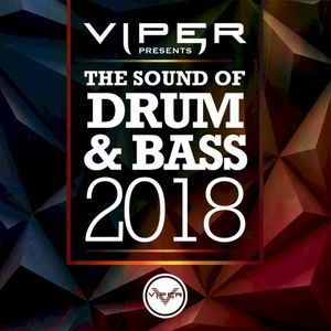 Viper Presents: The Sound of Drum & Bass 2018