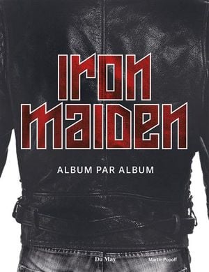 Iron Maiden : Album par album