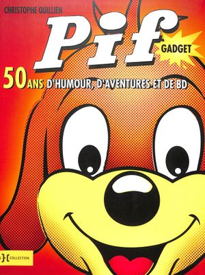 Pif Gadget : 50 ans d'humour, d'aventures et de BD