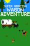 Super Amazing Wagon Adventure