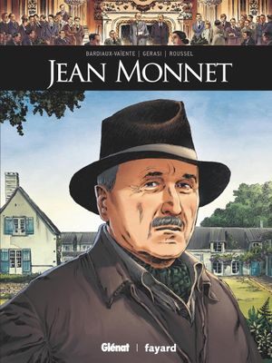 Jean Monnet - Ils ont fait l'Histoire, tome 42