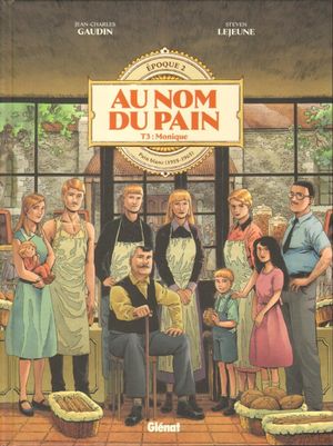 Monique, au nom du pain, tome 3