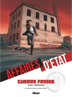 Révélation - Affaires d'État : Guerre froide, tome 4