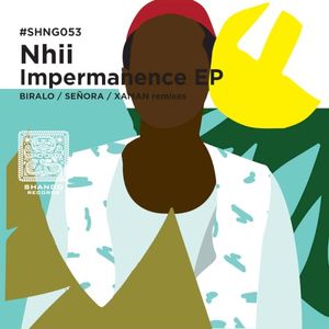 SHNG053 / Nhii-Impermanence EP (EP)