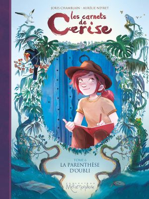 La Parenthèse d'oubli - Les Carnets de Cerise, tome 6