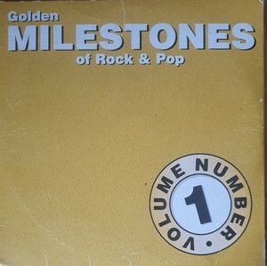 Golden Milestones of Rock & Pop, Volume 1