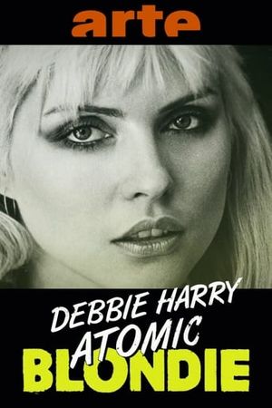 Debbie Harry : Atomic Blondie