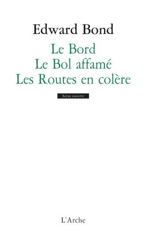 Le bord, Le pot cassé, Les routes en colère