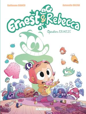 Opération E.R.N.E.S.T. - Ernest et Rebecca, tome 9