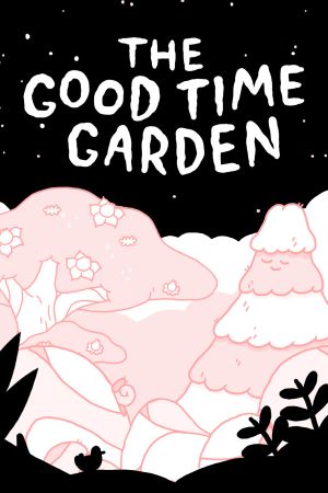 The Good Time Garden