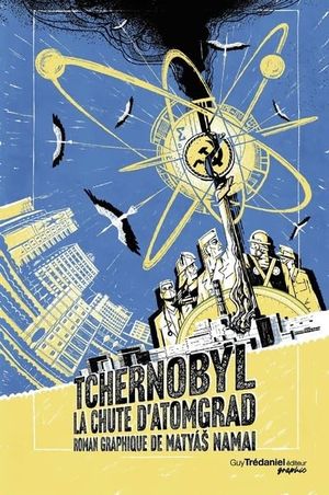 Tchernobyl - La chute d'atomgrad