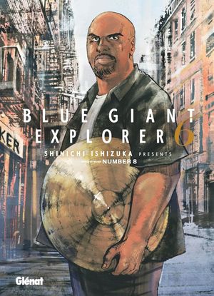 Blue Giant Explorer, tome 6