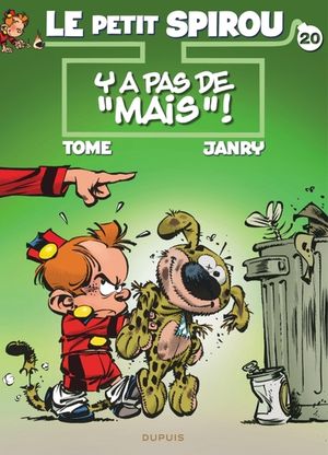 Y a pas de "mais" ! - Le Petit Spirou, tome 20