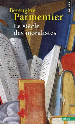 Le Siècle des moralistes