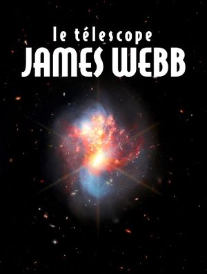 Le télescope James Webb : les premières découvertes