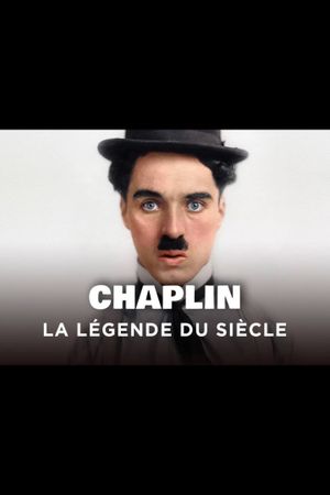 Charlie Chaplin : la légende du siècle