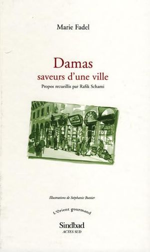 Damas, saveurs d'une ville