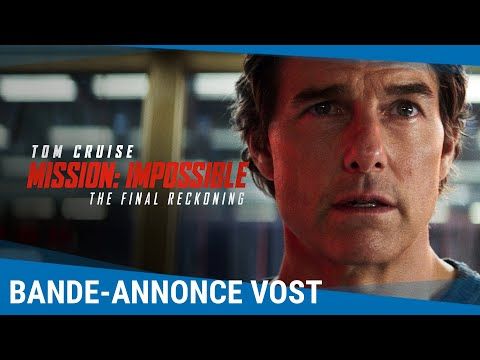 Bande-annonce de Mission: Impossible - The Final Reckoning