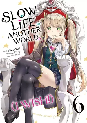 Slow Life In Another World (I Wish!), tome 6