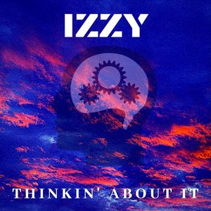 Thinkin’ About It (Single)