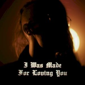 I Was Made for Loving You (Gothic Metal) (Single)