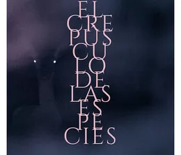 image-https://media.senscritique.com/media/000022448846/0/el_crepusculo_de_las_especies.webp