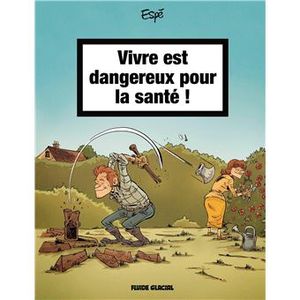 Vivre est dangereux pour la santé
