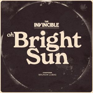 Oh Bright Sun (from The Invincible Original Game Soundtrack) (OST)