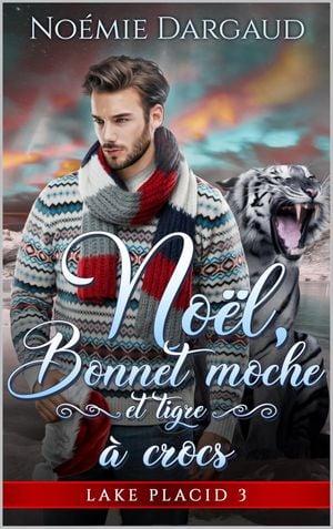 Noël, bonnet moche et tigre à crocs