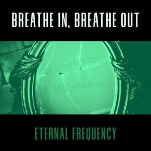 Breathe In, Breathe Out (Single)