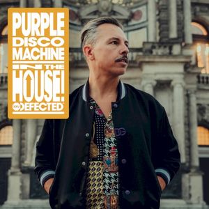 Defected Presents: Purple Disco Machine in the House