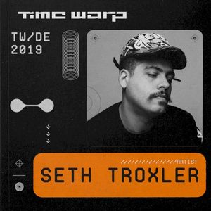 Seth Troxler at Time Warp DE, 2019 (Live)