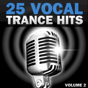 25 Vocal Trance Hits, Volume 2