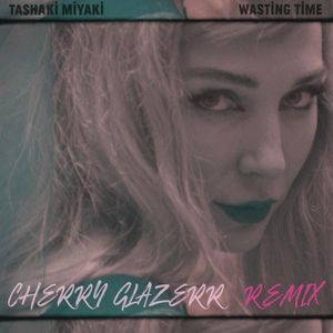 Wasting Time (Cherry Glazerr Remix)