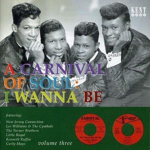 Carnival of Soul, Vol. 3: I Wanna Be