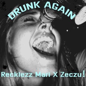 Drunk Again (Single)