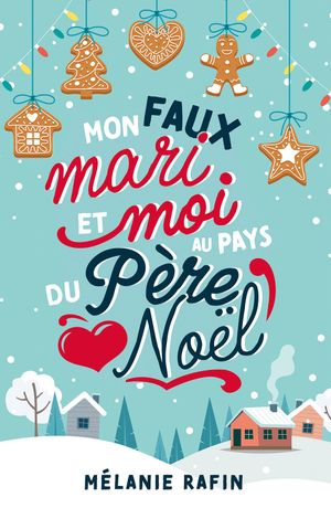 Mon faux mari et moi au pays du Père Noël