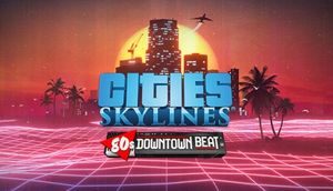 Cities: Skylines - 80's Downtown Beat (OST)