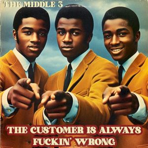 The Customer Is Always Fuckin' Wrong (Single)