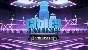 Cities: Skylines - K-Pop Station (OST)