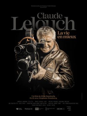 Claude Lelouch, la vie en mieux