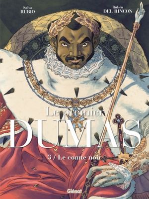 Le comte noir - Le Premier Dumas, tome 3