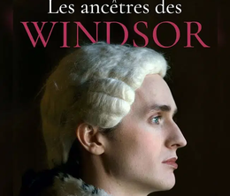 image-https://media.senscritique.com/media/000022454565/0/les_ancetres_des_windsor.png