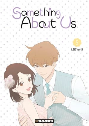 Something About Us, tome 5