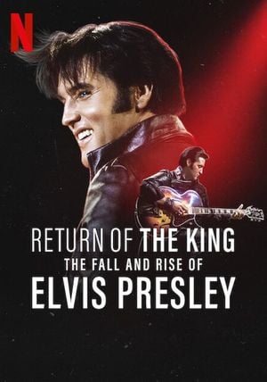 Le Retour du King : Chute et apogée d'Elvis Presley