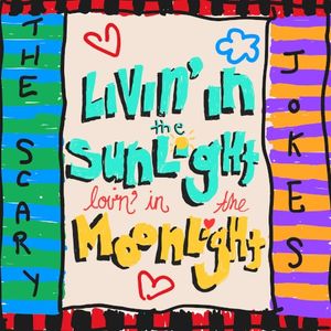 Livin’ in the Sunlight, Lovin’ in the Moonlight (Single)