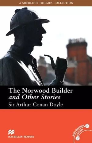 The Norwood Builder and Other Stories