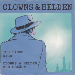 Ich liebe dich / Clowns & Helden zum geläut (Single)