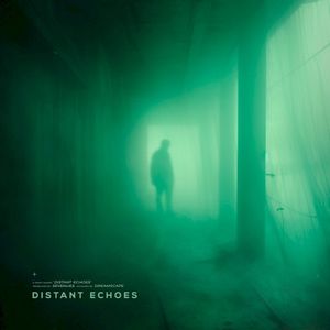 distant echoes (Single)